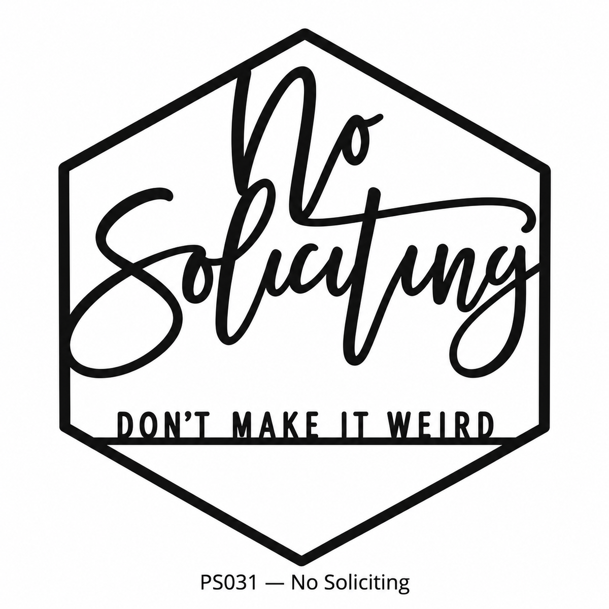 No Soliciting Hexagon Metal Sign — example design